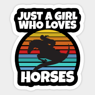 Just a girl who loves horses Sticker